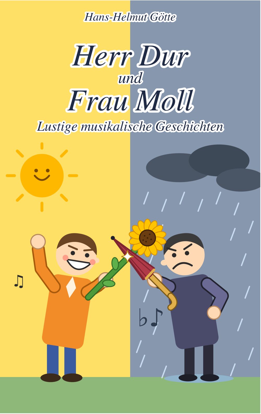 Buchcover: Herr Dur mit Sonnenblume im Sonnenschein, Frau Moll mit Regenschirm im Regen